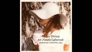 Natalia Lafourcade & Adrian Dargelos - Mujer Divina [Mujer Divina: Homenaje a Agustin Lara](Audio)