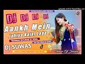 Aankh mein jahiya kajal lage dj remix dj suwas sunsari full dancing dj song 2023