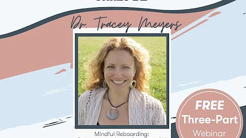 Mindful Reboarding with Dr. Tracey Meyers: Part 1