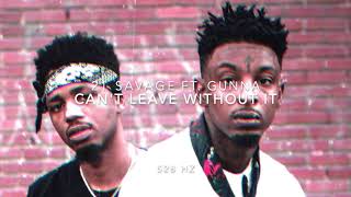 21 Savage - Can't Leave Without It (Ft. Gunna) [528 Hz Heal DNA 🧬, Clarity & Peace of Mind]