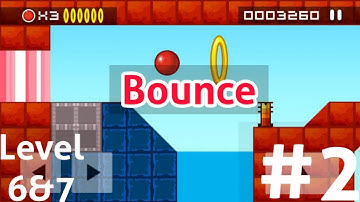 Bounce Part 2 Gameplay Walkthrough Level 6 and 7
