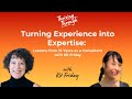 E077 Turning Experience into Expertise: Lessons from 15 Years as a Consultant with Kit Friday