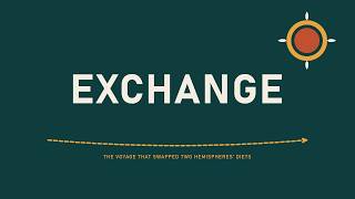 The Columbian Exchange: How Food Remade Two Worlds