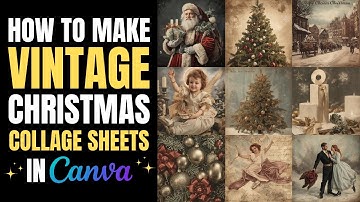 How To Make Vintage Christmas Collage Sheets In Minutes