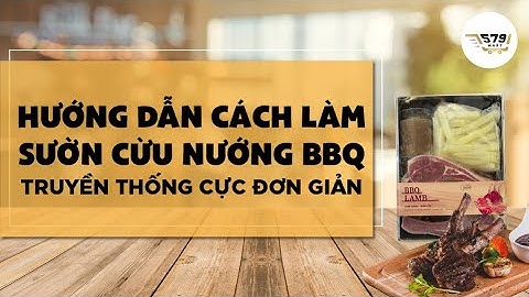 Hướng dẫn cách làm sườn cừu nướng BBQ truyền thống cực đơn giản