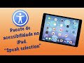 Speak selection no iPad. Uma ajuda interessante para os nossos alunos.