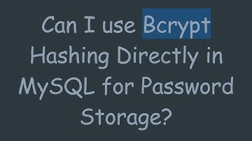 Can I use Bcrypt Hashing Directly in MySQL for Password Storage?