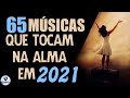 Louvores e Adoração 2021 As Melhores Músicas Gospel Mais Tocadas 2021 top Hinos evangélicos