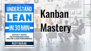 8 Kanban Mastery: How Pull Systems Boost Efficiency