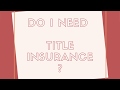Do You Need Title Insurance