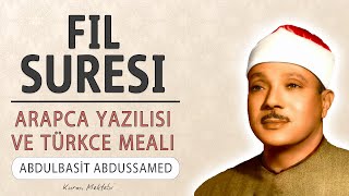 Fil suresi anlamı dinle Abdulbasit Abdussamed (Fil suresi arapça yazılışı okunuşu ve meali)