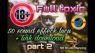 sound effeck lucu  50 effeck sound lucu part 2 ( super toxic 18  )#soundffecklucu #effecksoundlucu