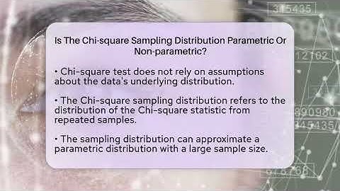 Is The Chi-square Sampling Distribution Parametric Or Non-parametric? - The Friendly Statistician
