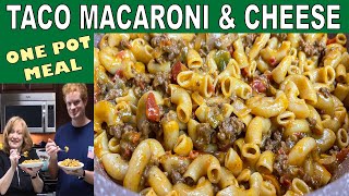 TACO MACARONI AND CHEESE Recipe| One Pot 30 Minute Meal