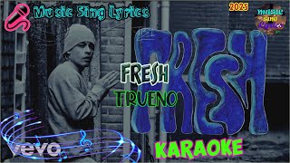 FRESH - TRUENO  (Karaoke/Lyrics Oficial) Music Sing Lyrics🎵