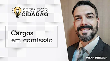 Quem pode ter cargo comissionado?