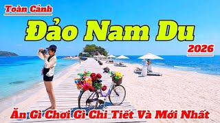 Toàn Cảnh Đảo Nam Du Mùa Đẹp Nhất 2026 | Hướng Dẫn Ăn Gì Chơi Gì Ở Đâu Chi Tiết Và Mới Nhất