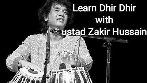 Learn "Dhir Dhir " tips Ustad Zakir Hussain teaching "dhir dhir" riyaz tips|online tabla lessons