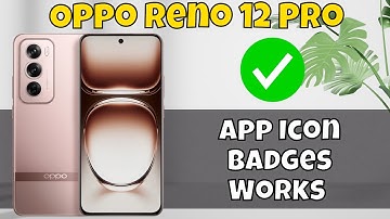 Oppo Reno 12 Pro Show App icon Badges || How App Icon Badges Works {new}