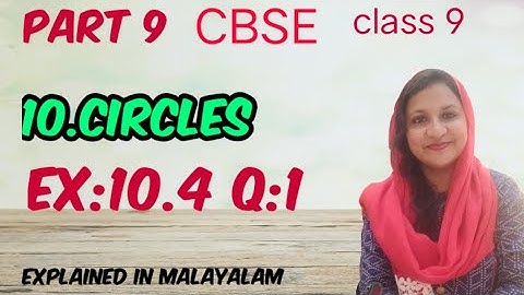 Chapter 10 Circles Ex:10.4 q:1 CBSE maths class 9 in Malayalam