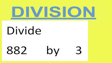 Divide     882      by     3
