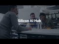 Silicon ai hub unlocking the future of artificial intelligence together