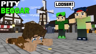 PITY BEGGAR (HELP OTHERS AS MUCH AS YOU CAN)   MINECRAFT MONSTER SCHOOL