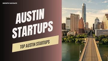 Top Startups in Austin | Startup Ecosystem Austin 2023
