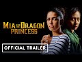 Mia and the Dragon Princess - Official Launch Trailer