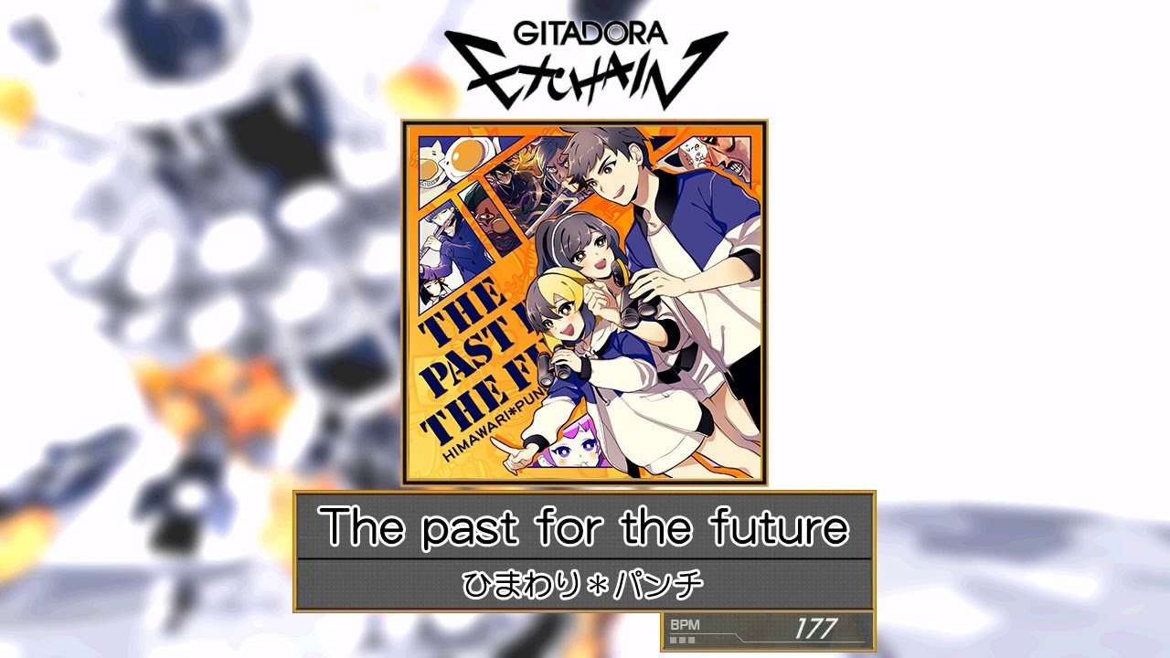 GITADORA EXCHAIN GST】 The past for the future ／ ひまわり*パンチ