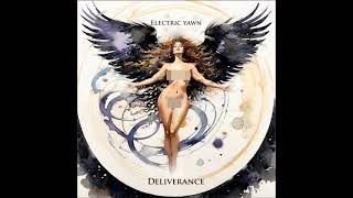 Electric Yawn - Deliverance (Full Album 2024)