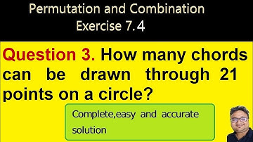 Permutations and Combination Ex 7.4 ,Q3|how many chords can be drawn through 21 points on a circle