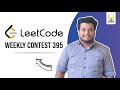 Leetcode weekly 395 contest  solutions  smart interviews