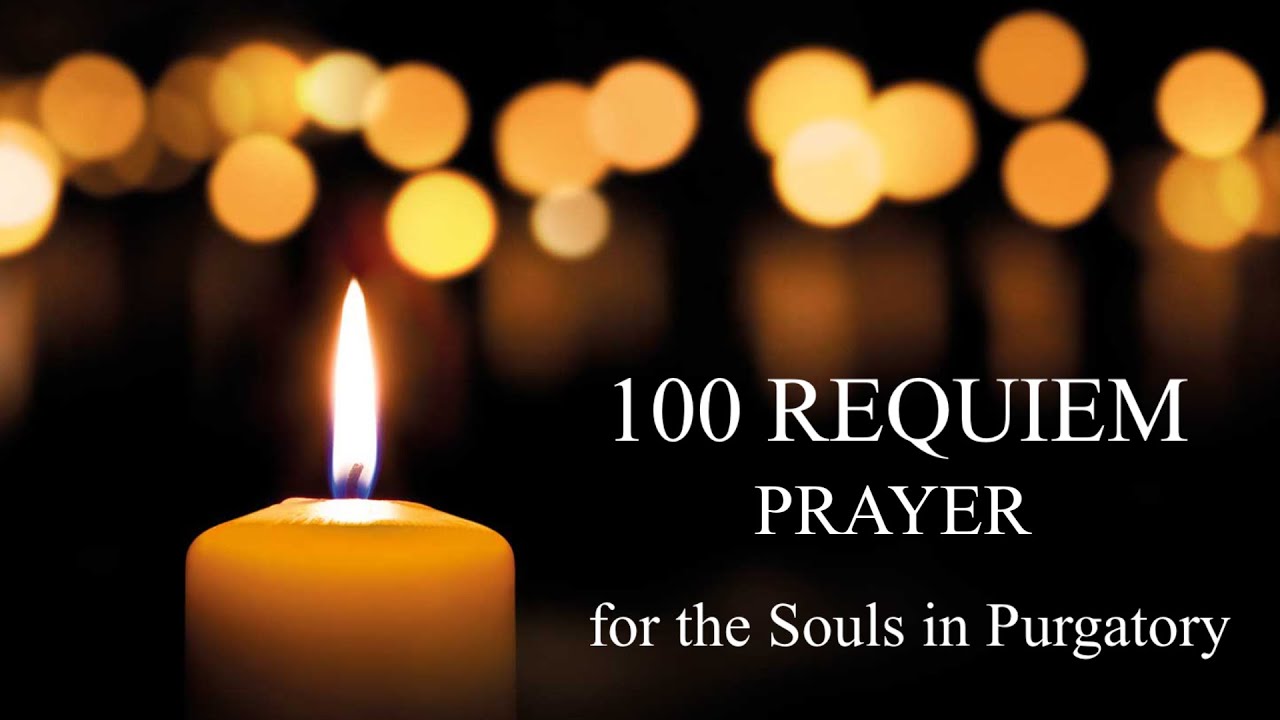 100 Requiem Prayer for the Souls in Purgatory | Requiem aeternam