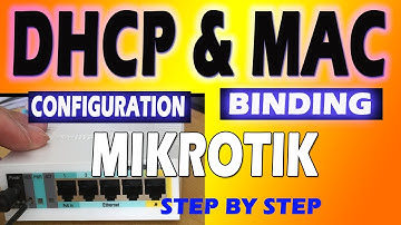 How to configure Mikrotik DHCP and Mac Binding Mikrotik Routerboard  with DHCP Server