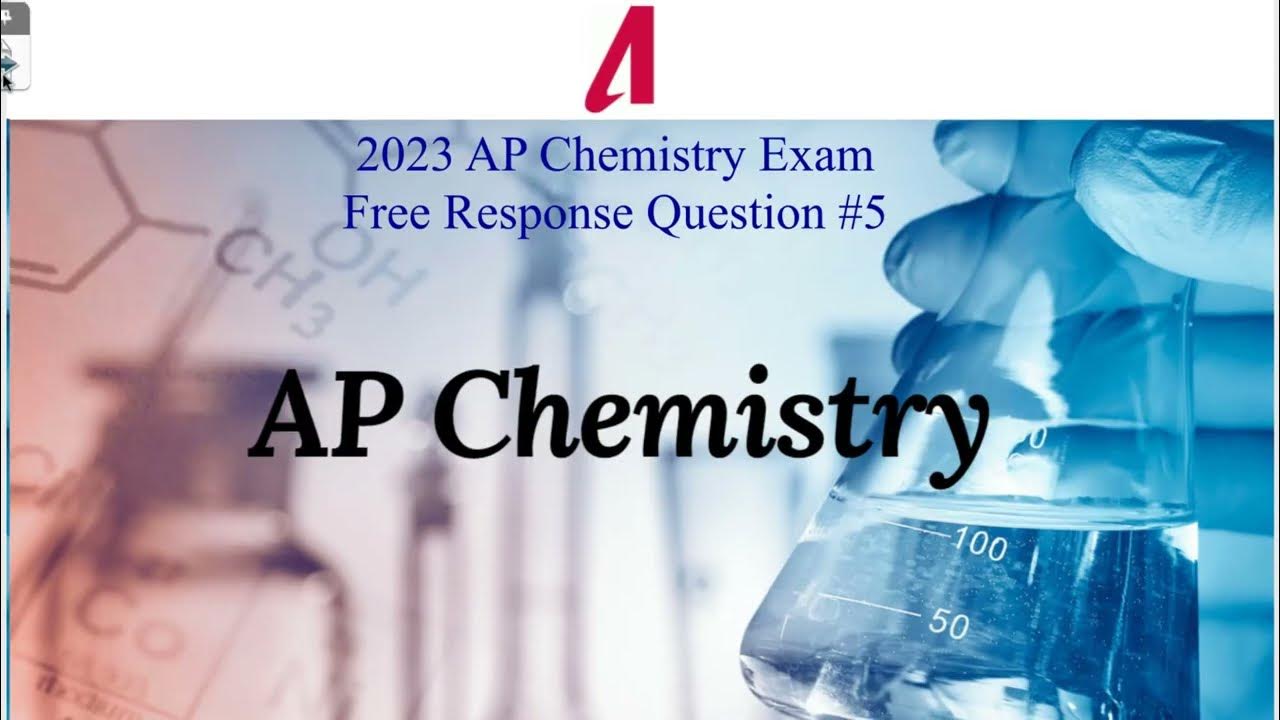 2023 AP Chemistry Free Response 5 chemistry apchemistry YouTube