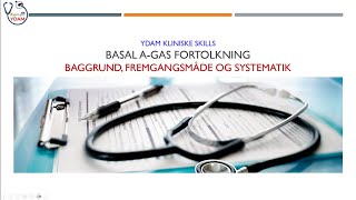 "Basal a-gas fortolkning" - YDAM kliniske skills Juni-25