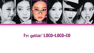ITZY (있지) “LOCO” (6 members) Color Coded Lyrics