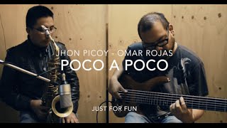 Video-Miniaturansicht von „Poco a Poco / Jhon Picoy - Omar Rojas“