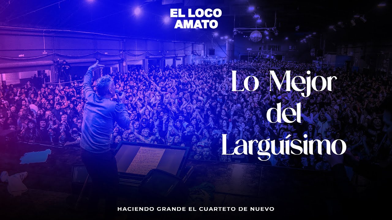 El Loco Amato - Lo Mejor del Larguísimo #2025