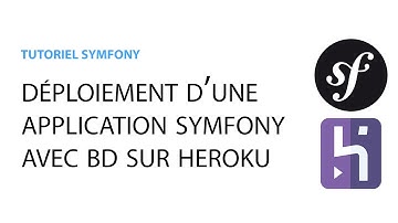 Déployer une application Symfony avec base de données sur Heroku