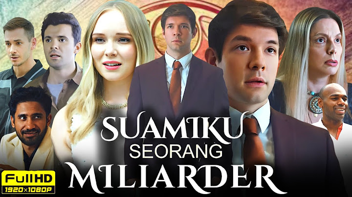 Suamiku Seorang Miliarder Full Drama (Movie) 2025 | Sub Indo | Hd New Episodes Story Facts & Reviews