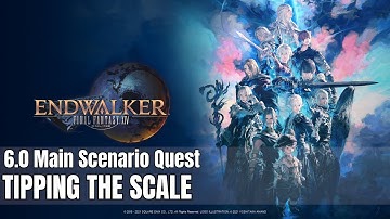 Final Fantasy XIV | Endwalker | MSQ - Tipping the Scale