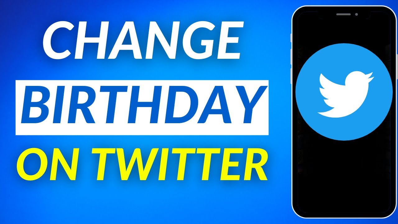 How to Change Birthday on Twitter (2023) | change date of birth on twitter