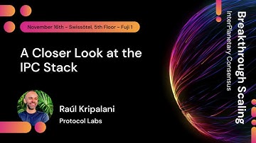 A Closer Look at the IPC Stack - Raul Kripalani, Principal Engineer at Protocol Labs - LabWeek 2023