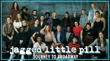 JAGGED LITTLE PILL | journey to broadway
