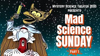 Mad Science Sunday Mst3K Marathon Of Crazy Scientists & Weird Experiments