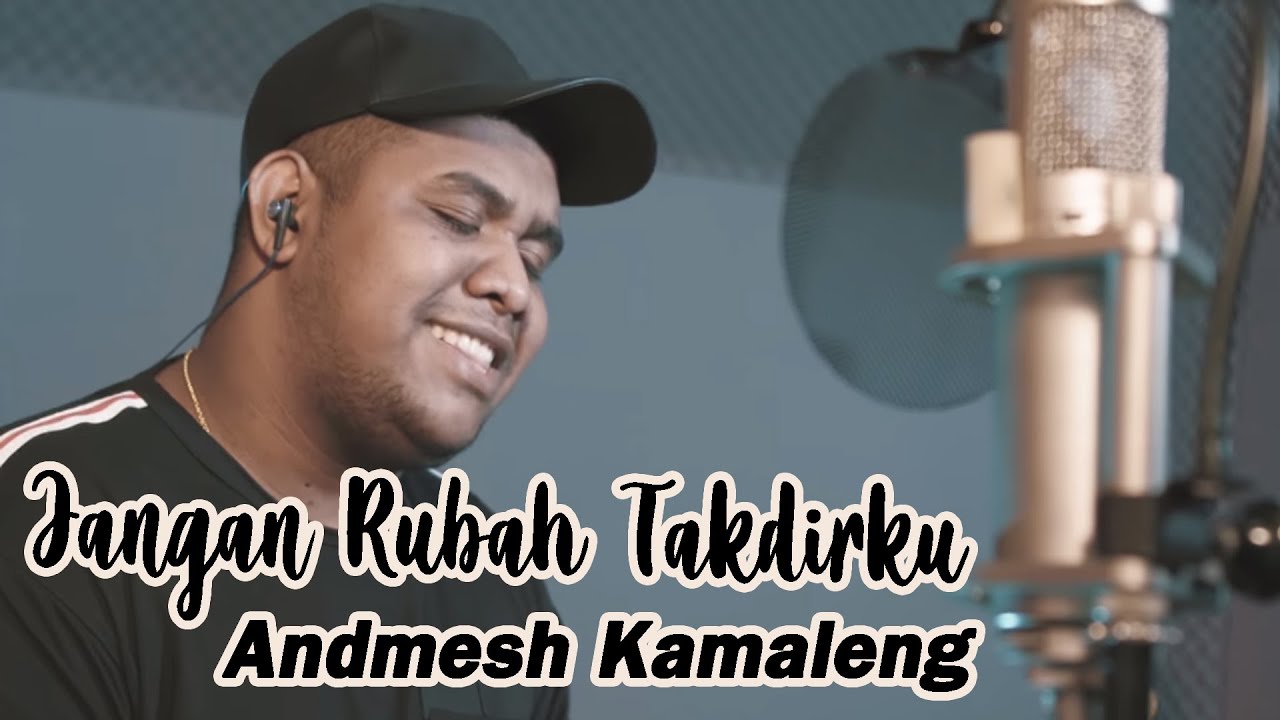 Andmesh Kamaleng - Jangan Rubah Takdirku ( Live Studio )