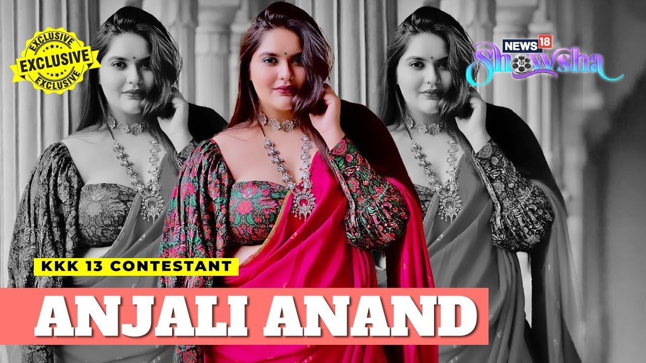 Anjali Anand On Her Preparation For Khatron Ke Khiladi 13 | KKK13 | EXCLUSIVE
