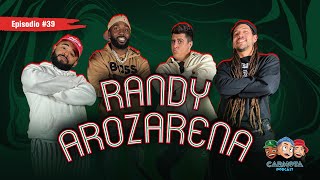 Ep 39 - RANDY AROZARENA